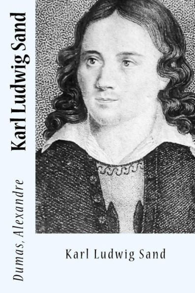 Karl Ludwig Sand - 9781548484248
