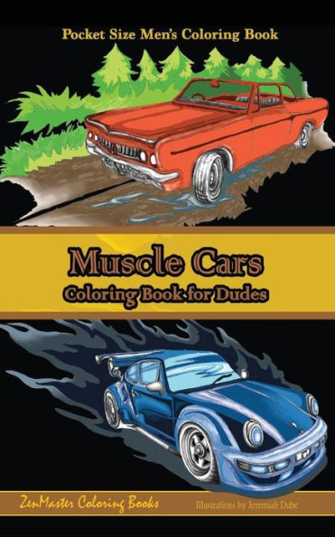 Pocket Size Men's Coloring Book: Muscle Cars: A Coloring Book For Dudes (Travel Size Coloring Books)