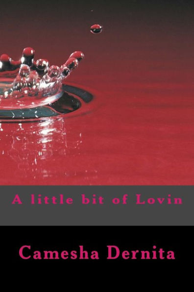 A Little Bit Of Lovin'