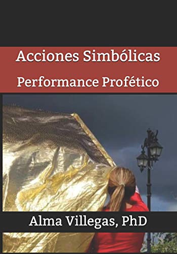 Acciones Simb?licas: Performance Prof?tico (Spanish Edition)