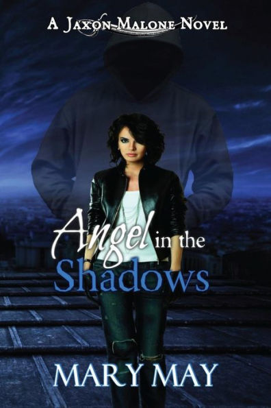 Angel In The Shadows (Jaxon Malone)