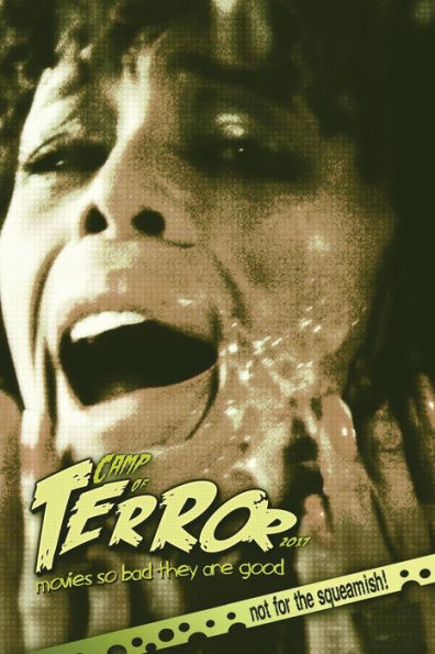 Camp Of Terror 2017: Movies So Bad They Are Good (Camp Of Terror (B&W))