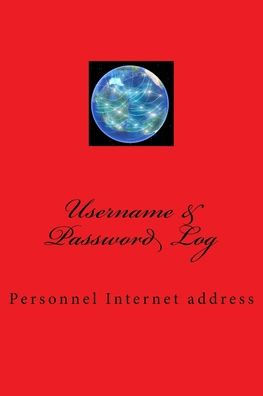 Username & Password Log: Personnel Internet Address