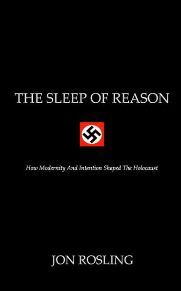 The Sleep Of Reason: Modernisation, Intention And Nazi Racial Policy