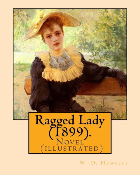 Ragged Lady (1899). By: W .D. Howells, Illustrated By: A. I. Keller: Novel (Illustrated) By:Arthur Ignatius Keller (1866 - 1924)