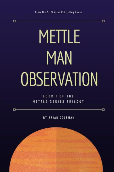 Mettle Man Observation: What Mettle Are You (Mettle Series)