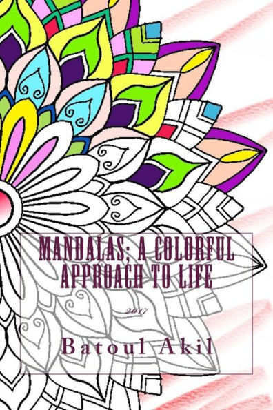 Mandalas; A Colorful Approach To Life