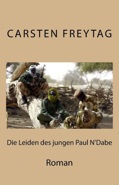 Die Leiden Des Jungen Paul N' Dabe: Roman (German Edition)
