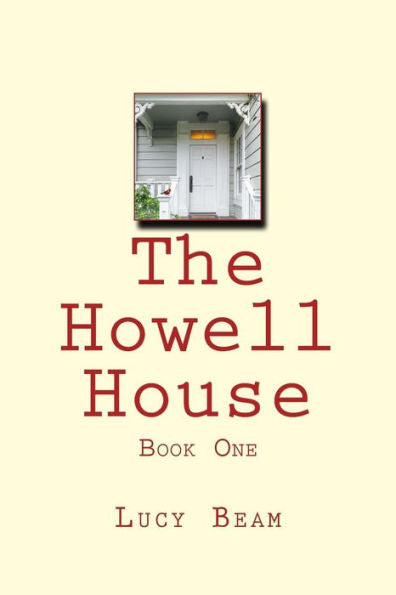 The Howell House: Book One