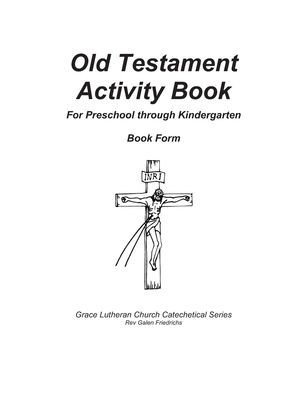Old Testament Activity Book (Grace Lutheran Church Catechetical Series)
