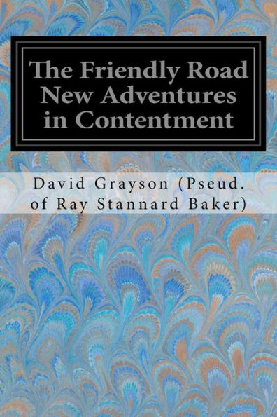 The Friendly Road New Adventures In Contentment - 9781548581640