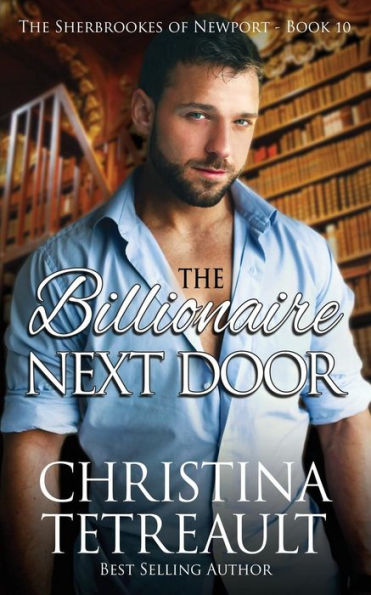 The Billionaire Next Door (The Sherbrookes Of Newport)