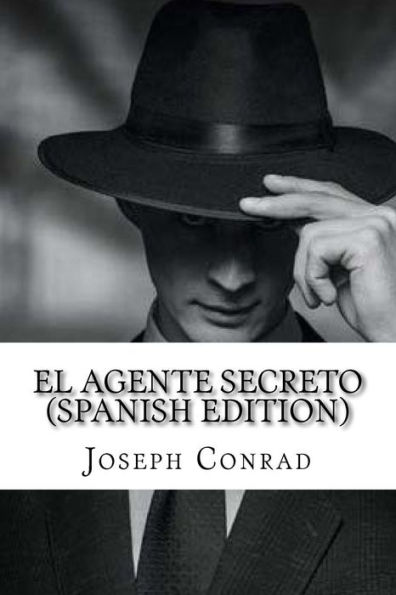 El Agente Secreto (Spanish Edition) - 9781548591762
