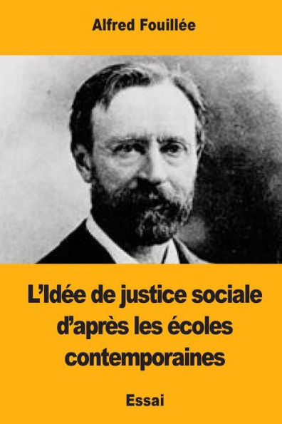 L’Idée De Justice Sociale D’AprEs Les Écoles Contemporaines (French Edition)