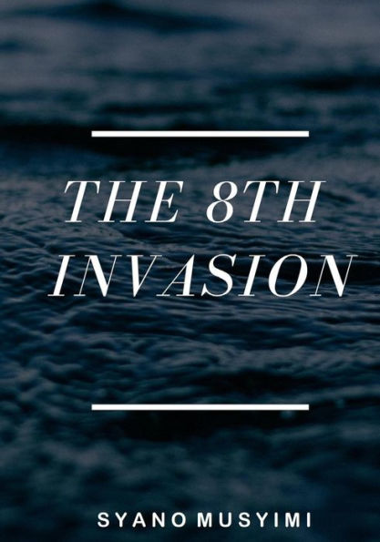 The 8Th Invasion
