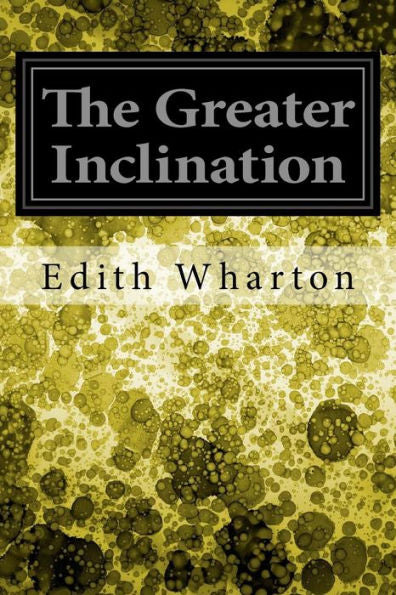 The Greater Inclination - 9781548615260