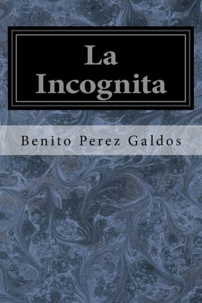 La Incognita (Spanish Edition) - 9781548615819