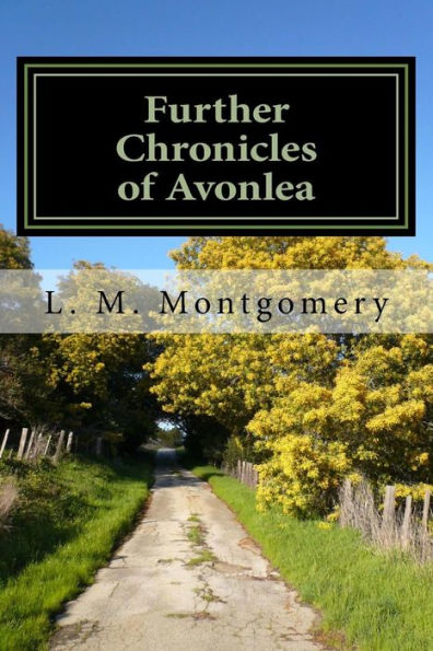 Further Chronicles Of Avonlea - 9781548621391