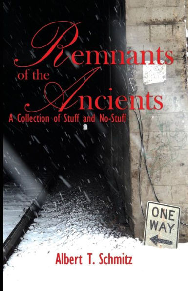 Remnants Of The Ancients: A Collection Of Stuff And No-Stuff