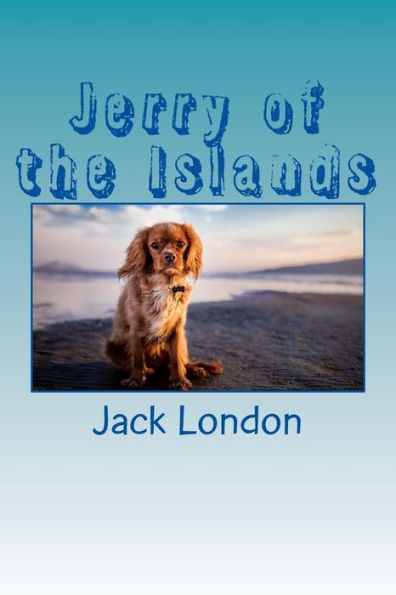 Jerry Of The Islands - 9781548669249