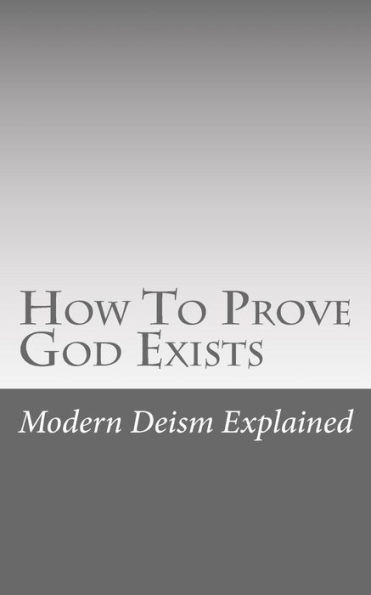 How To Prove God Exists