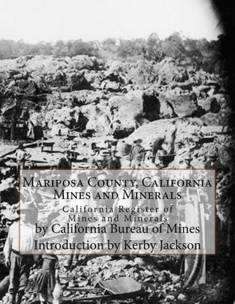 Mariposa County, California Mines And Minerals: California Register Of Mines And Minerals