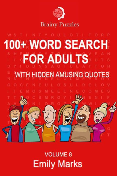 100+ Word Search For Adults: With Hidden Amusing Quotes (Brainy Puzzles) (Volume 8)
