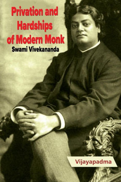 Privation And Hardships Of Modern Monk -Swami Vivekananda
