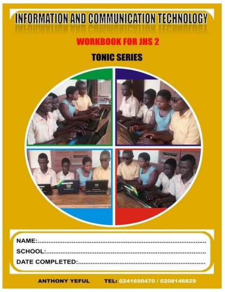 Information And Communication Technology Work Book: For Junior High School J.H.S.2 (Volume 2)