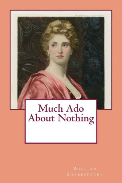 Much Ado About Nothing - 9781548686659