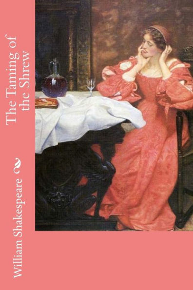 The Taming Of The Shrew - 9781548687113