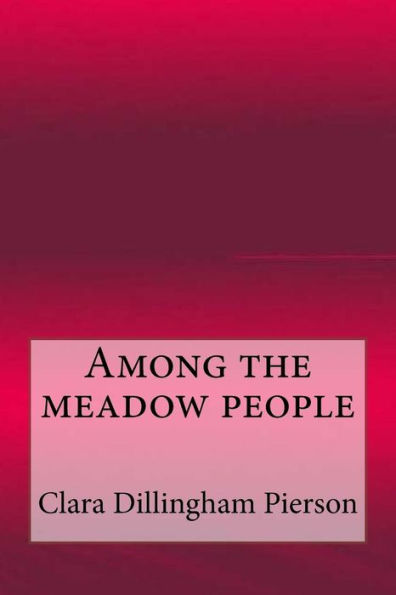 Among The Meadow People - 9781548696917