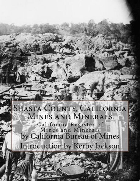 Shasta County, California Mines And Minerals: California Register Of Mines And Minerals