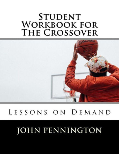 Student Workbook For The Crossover: Lessons On Demand