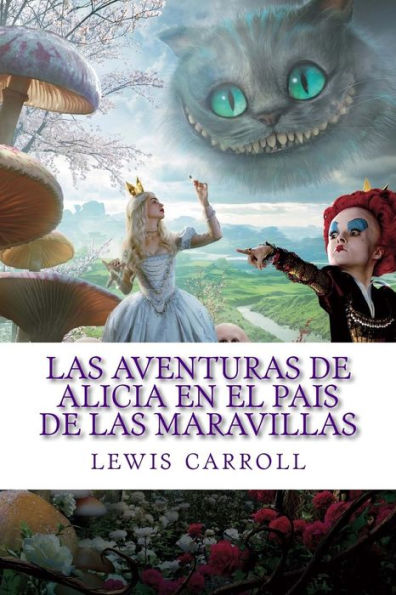 Las Aventuras De Alicia En El Pais De Las Maravillas (Spanish Edition) - 9781548713942