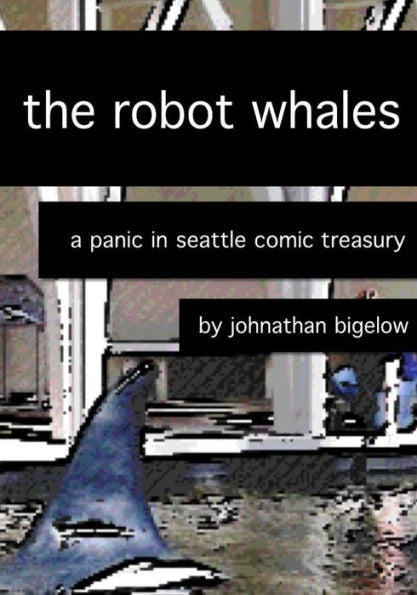 The Robot Whales: A Panic In Seattle Comic Treasury