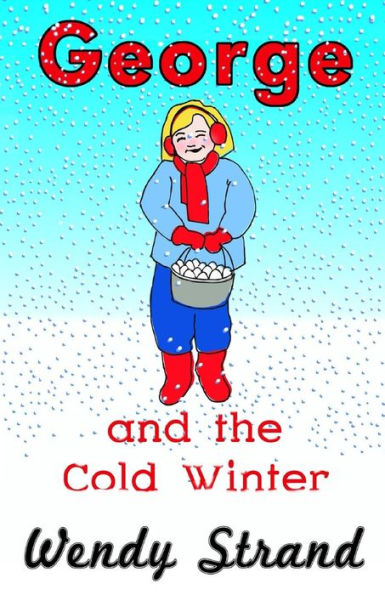 George And The Cold Winter (A Girl Called George) (Volume 2)