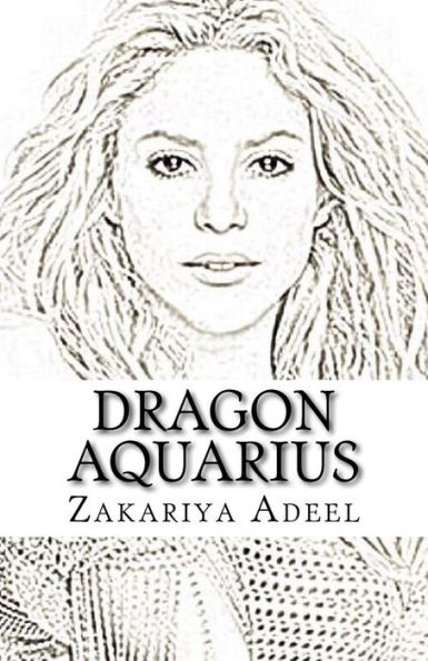 Dragon Aquarius: The Combined Astrology Series