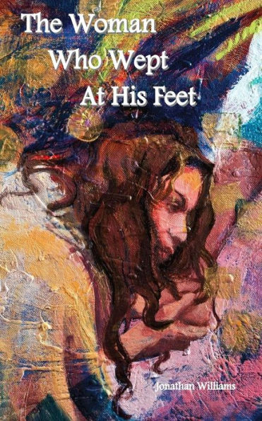 The Woman Who Wept At His Feet - Smaller Size