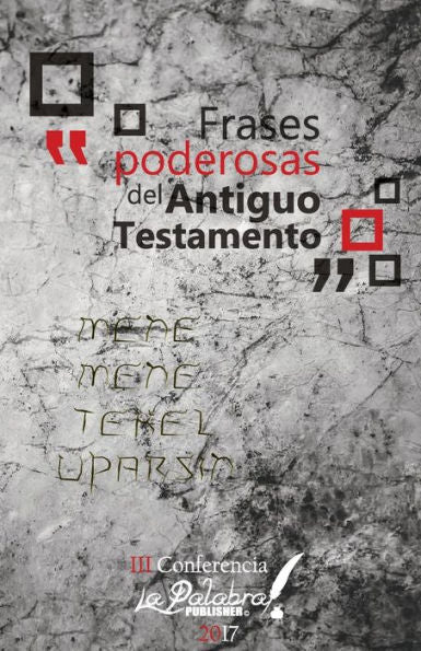 Frases Poderosas Del Antiguo Testamento: Iii Conferencia La Palabra Publisher (Spanish Edition)