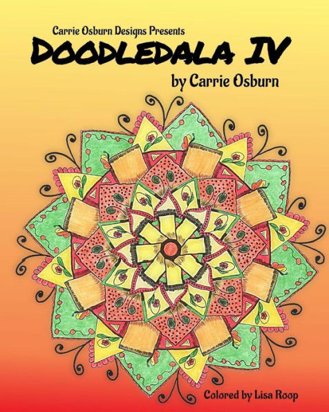 Doodledala Iv: A Collection Of Doodlestyle Mandalas (Volume 4)