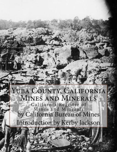 Yuba County, California Mines And Minerals: California Register Of Mines And Minerals