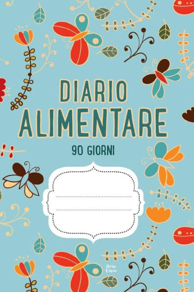Diario Alimentare 90 Giorni: Agenda Perdita Di Peso E Attivit? Giornaliere (Blu) (Italian Edition)