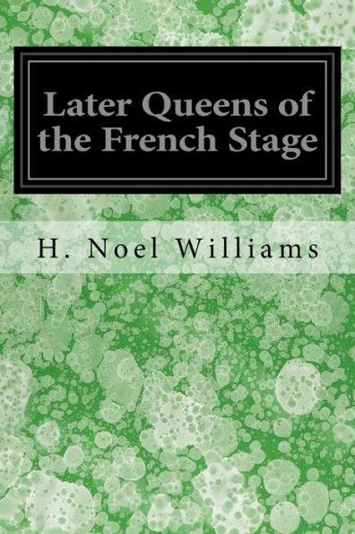 Later Queens Of The French Stage