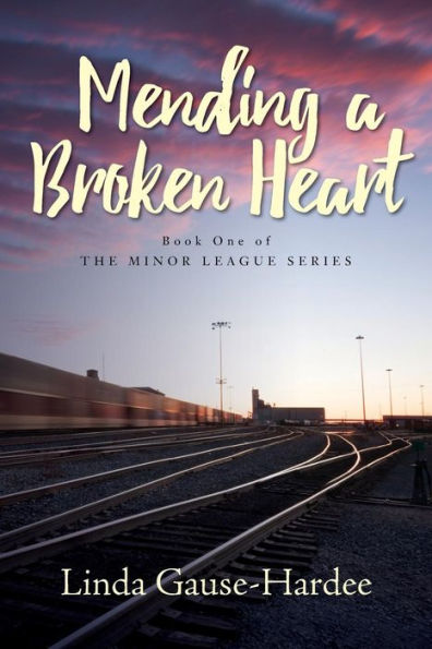 Mending A Broken Heart (The Minor League)