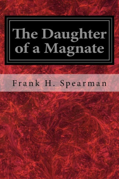 The Daughter Of A Magnate - 9781548759377