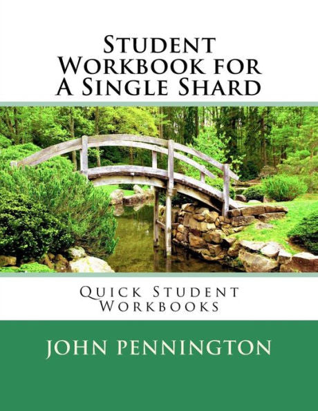 Student Workbook For A Single Shard: Quick Student Workbooks