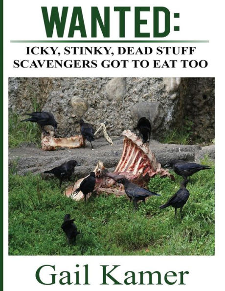 Wanted:: Icky, Stinky, Dead Stuff Scavengers Got To Eat, Too