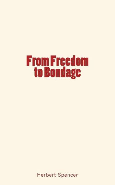 From Freedom To Bondage