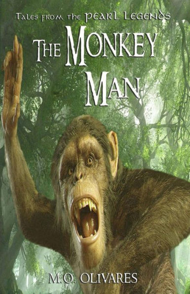 The Monkey Man: Tales From The Pearl Legends